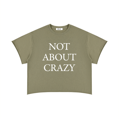 NOT ABOUT CRAZY CUT-OFF TEE
